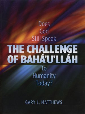 cover image of The Challenge of Baha'u'llah